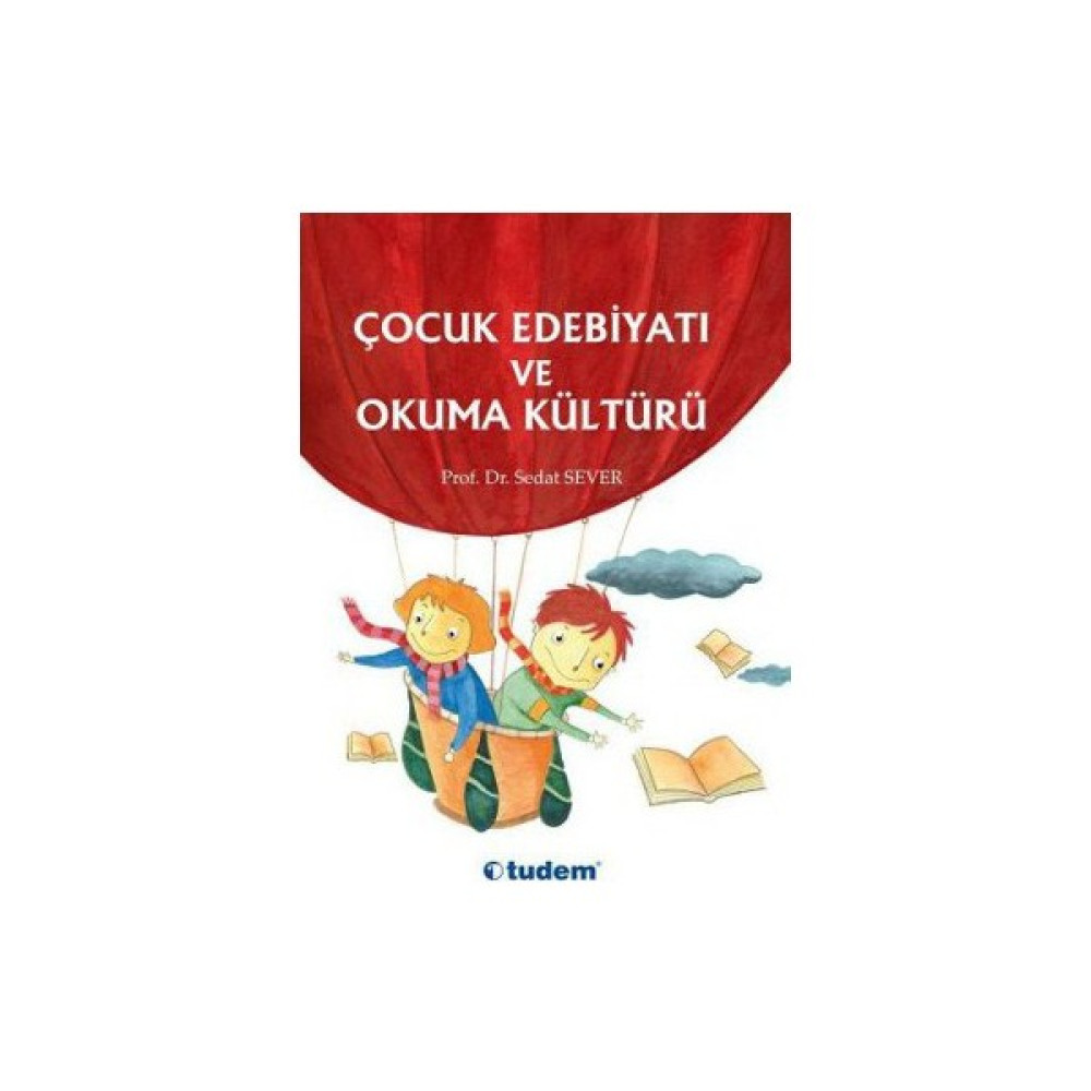 Çocuk Edebiyatı Ve Okuma Kültürü-Sedat Sever Çocuk Bakımı Kitapları Fiyatı