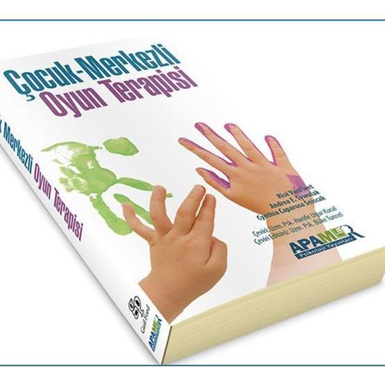 Çocuk Merkezli Oyun Terapisi - Andrea E. Sywulak Cynthia Caparosa Sniscak Risë VanFleet