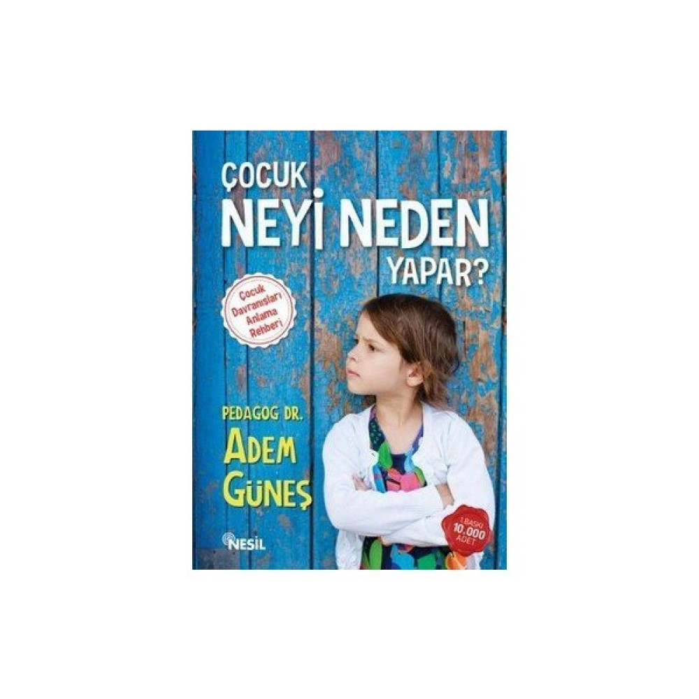 Çocuk Neyi Neden Yapar - Adem Güneş Çocuk Bakımı Kitapları Fiyatı