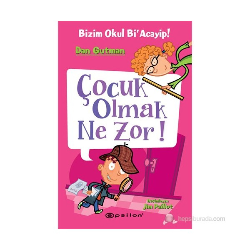 Çocuk Olmak Ne Zor! - Dan Gutman Çocuk Masal Fiyatı