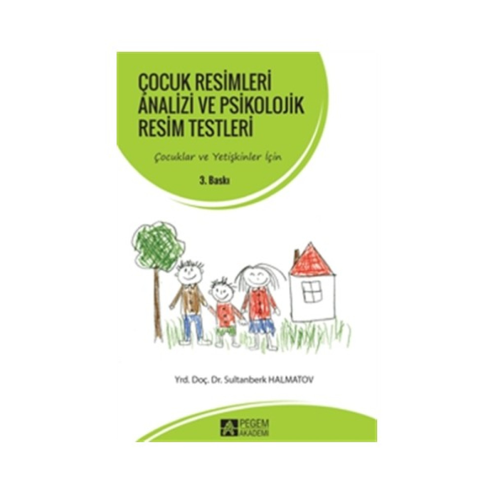 Çocuk Resimleri Analizi ve Psikolojik Resim Testleri - Sultanberk Halmatov Okul Öncesi Eğitici & Öğretici Kitaplar Fiyatı