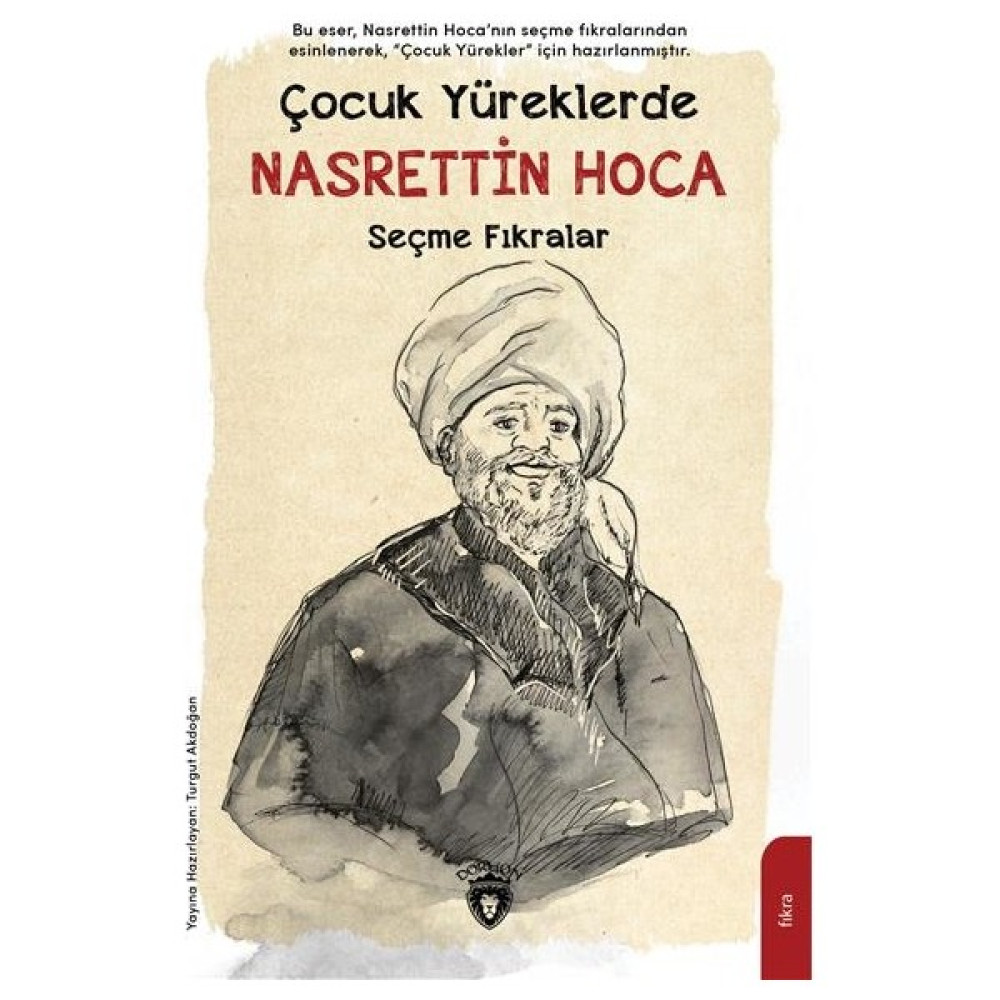 Çocuk Yüreklerde Nasrettin Hoca Seçme Fıkralar Çocuk Klasikleri Fiyatı