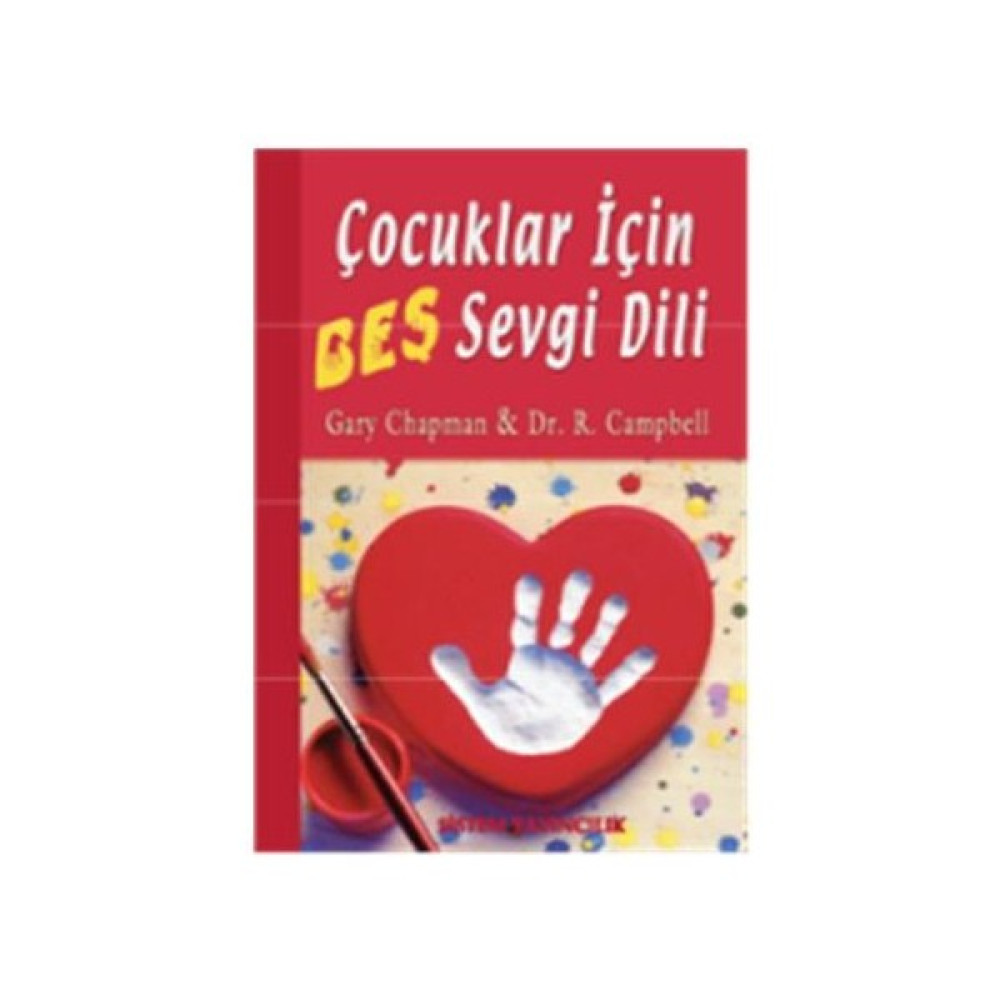 Çocuklar İçin Beş Sevgi Dili - Ross Campbell Çocuk Bakımı Kitapları Fiyatı
