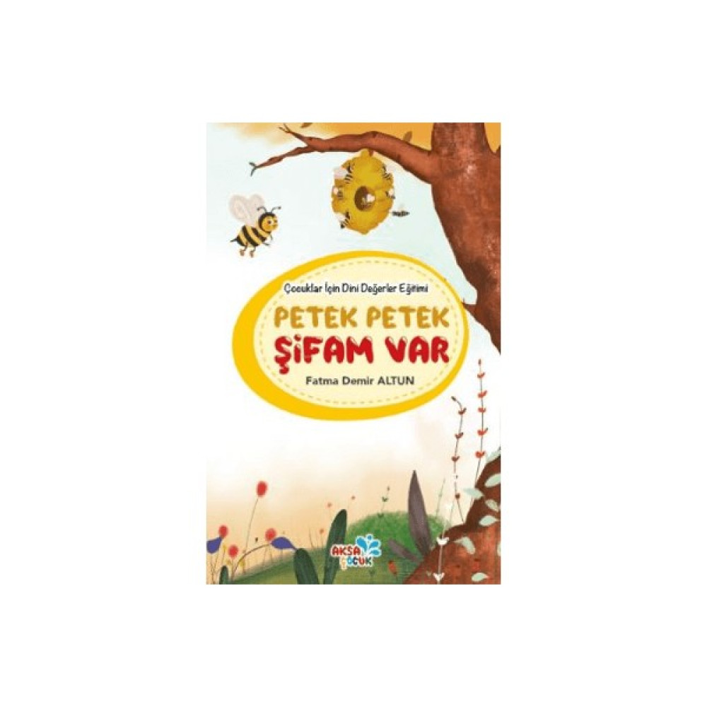 Çocuklar İçin Dini Değerler Eğitimi - Petek Petek Şifam Var - Fatma Demir Altun Giyim & İç Giyim Fiyatı