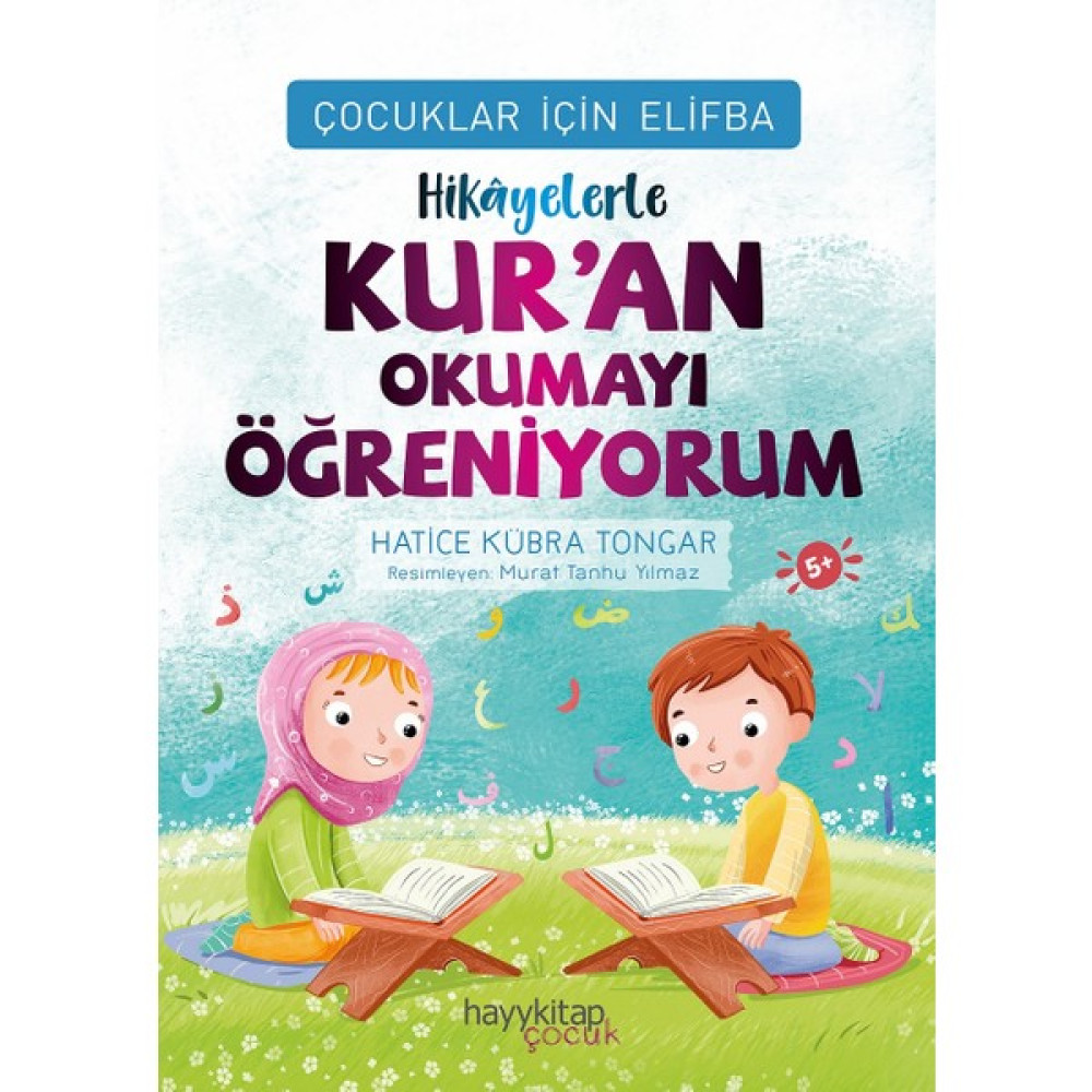 Çocuklar Için Elifba: Hikâyelerle Kur’an Okumayı Öğreniyorum - Hatice Kübra Tongar Okul Öncesi Eğitici & Öğretici Kitaplar Fiyatı