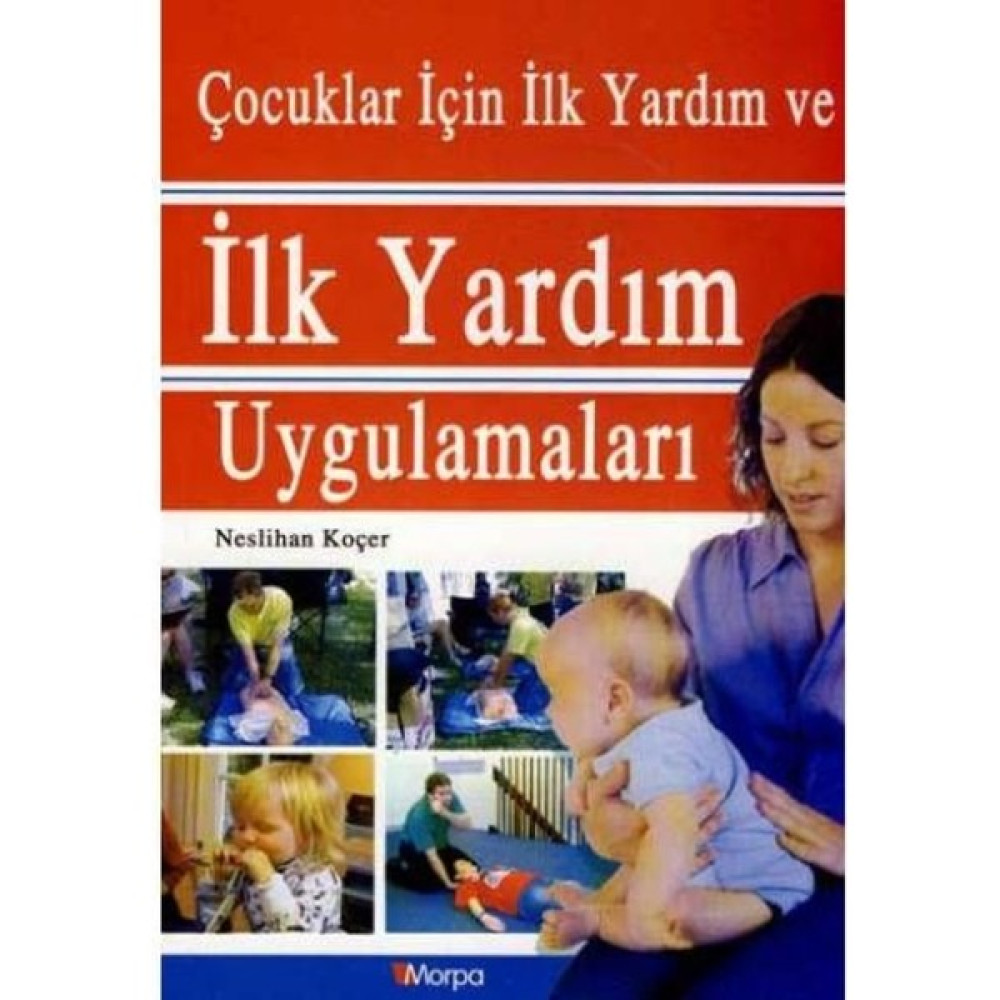 Çocuklar Için Ilk Yardım ve Ilk Yardım Uygulamaları - Neslihan Koçer Kaynak Kitapları Fiyatı