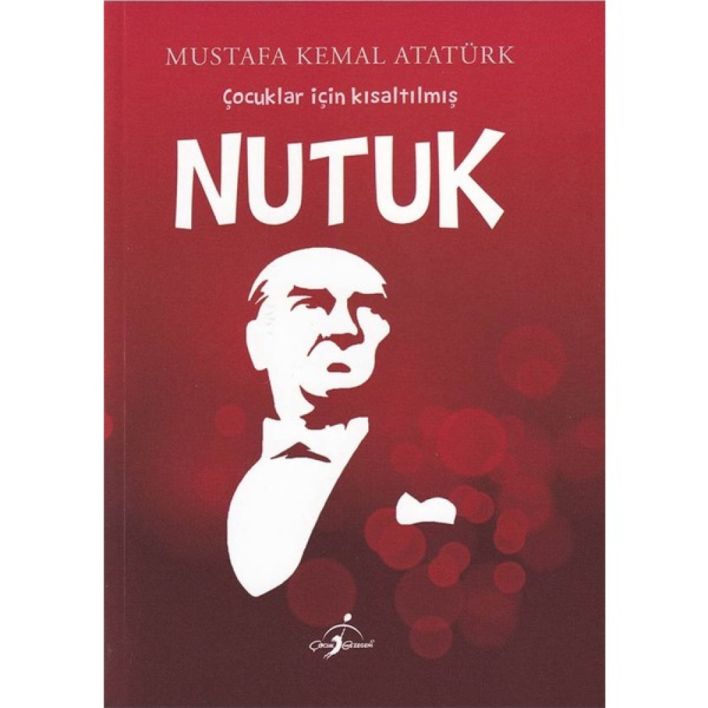 Çocuklar Için Kısaltılmış Nutuk - Çocuk Gezegeni Yayınları Çocuk Öykü Fiyatı