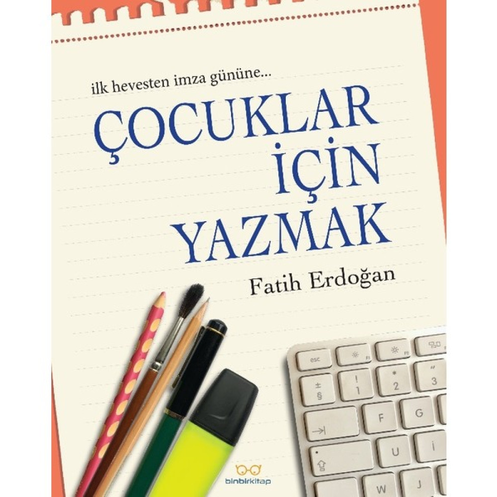 Çocuklar Için Yazmak - Fatih Erdoğan Kültür Kitapları Fiyatı