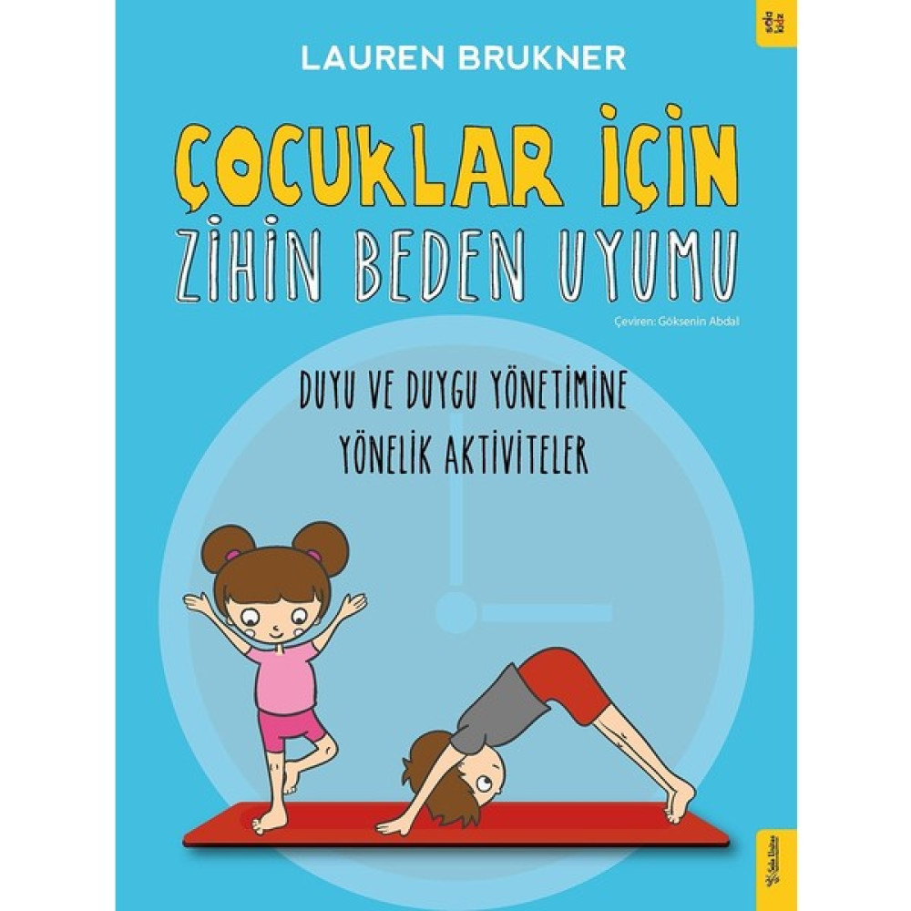 Çocuklar İçin Zihin Beden Uyumu - Lauren Brukner Okul Öncesi Eğitici & Öğretici Kitaplar Fiyatı
