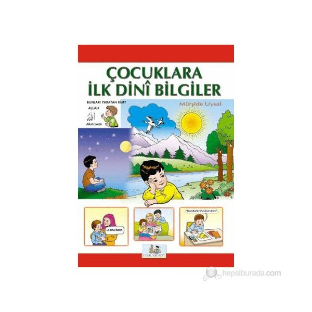 Çocuklara İlk Dini Bilgiler - 1 - Mürşide Uysal Okul Öncesi Eğitici & Öğretici Kitaplar Fiyatı
