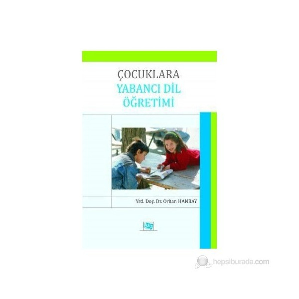 Çocuklara Yabancı Dil Öğretimi-Orhan Hanbay Kaynak Kitapları Fiyatı