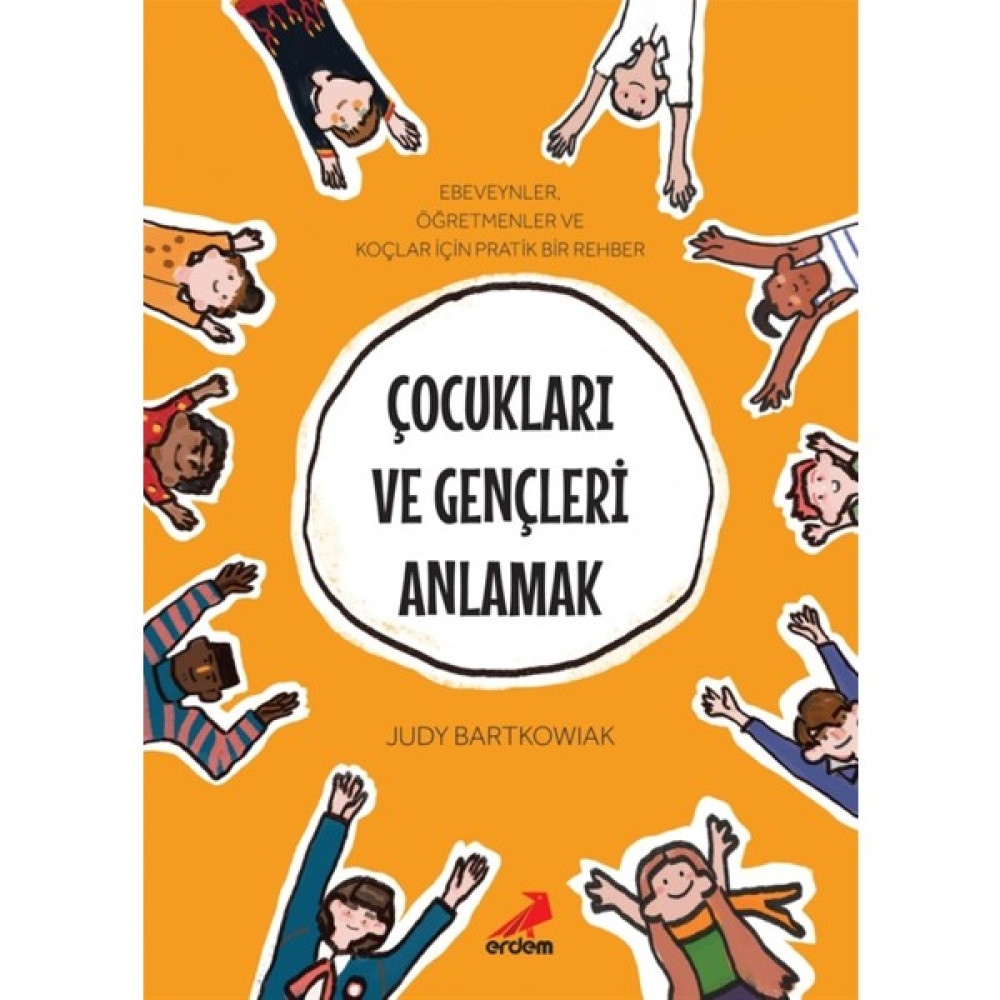 Çocukları ve Gençleri Anlamak - Judy Bartkowiak Kişisel Gelişim ve Psikoloji Fiyatı