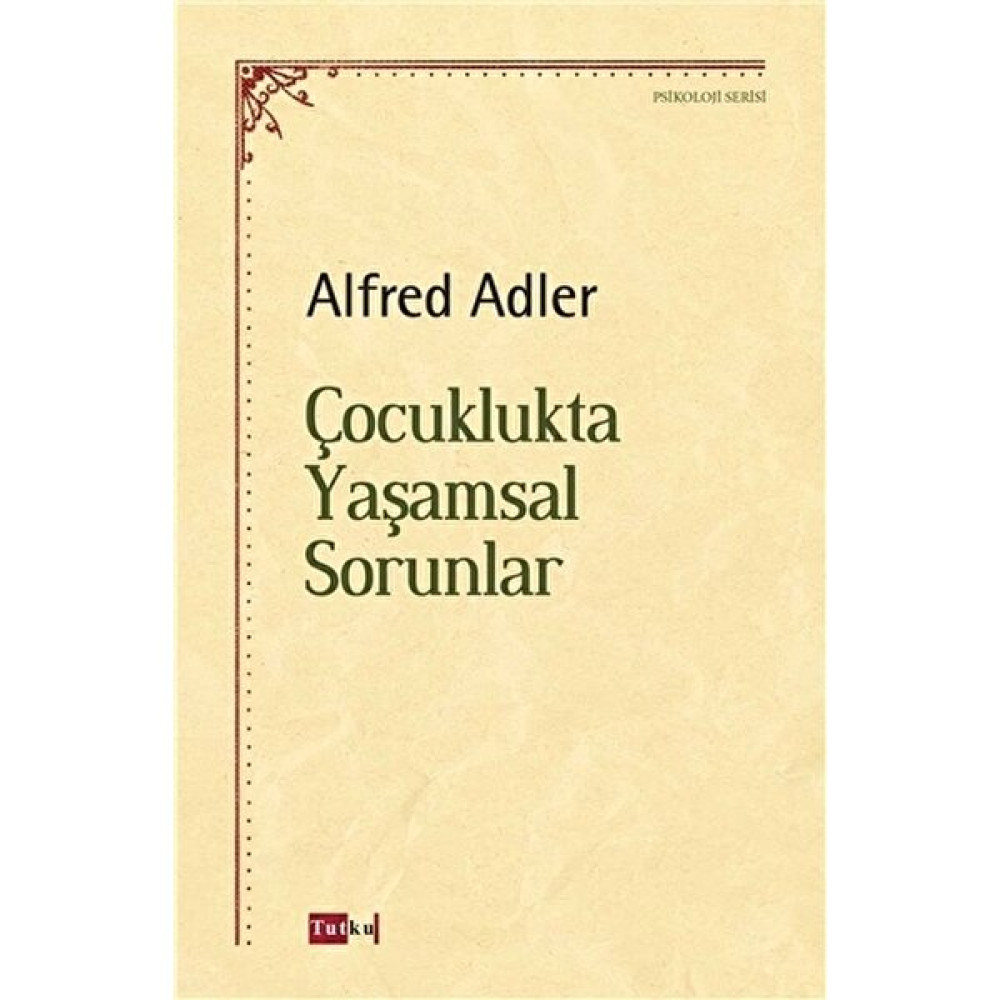 Çocuklukta Yaşamsal Sorunlar Kişisel Gelişim ve Psikoloji Fiyatı