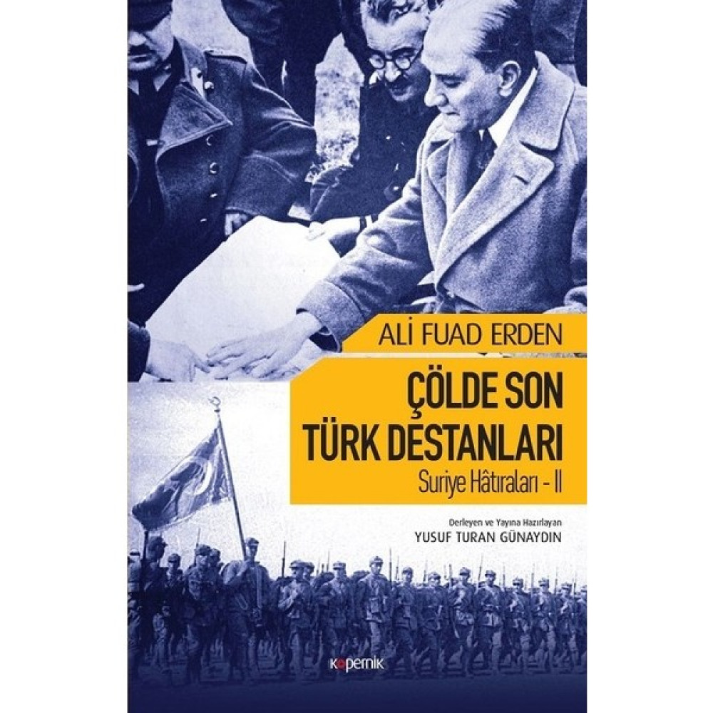 Çölde Son Türk Destanları Suriye Hatıraları II - Ali Fuad Erden Osmanlı Tarihi Fiyatı