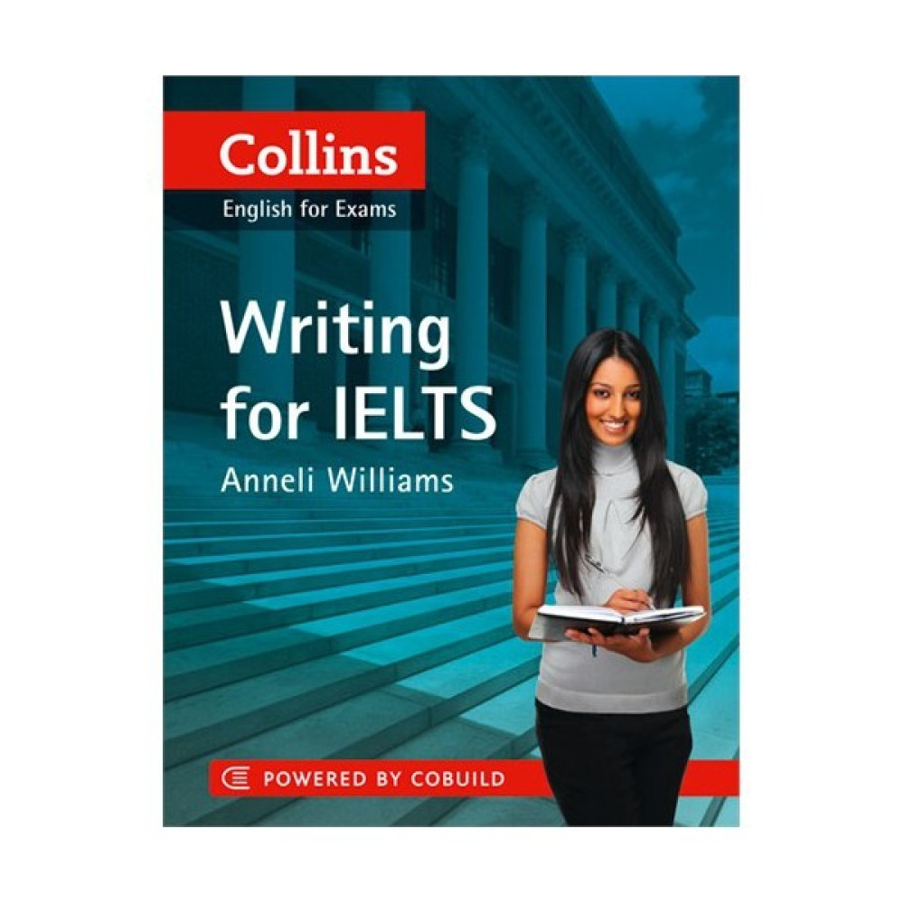 Collins English For Exams- Writing For Ielts-Anneli Williams Yabancı Dil Öğretici Kitaplar ve Eğitim Setleri Fiyatı