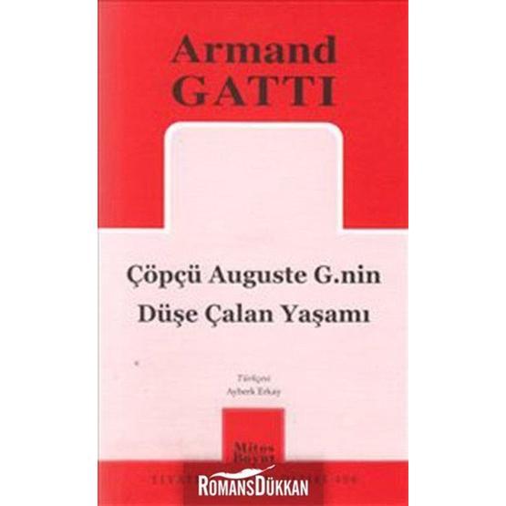 ÇÖPÇÜ AUGUSTE G.NIN DÜŞE ÇALAN YAŞAMI - ARMAND GATTI