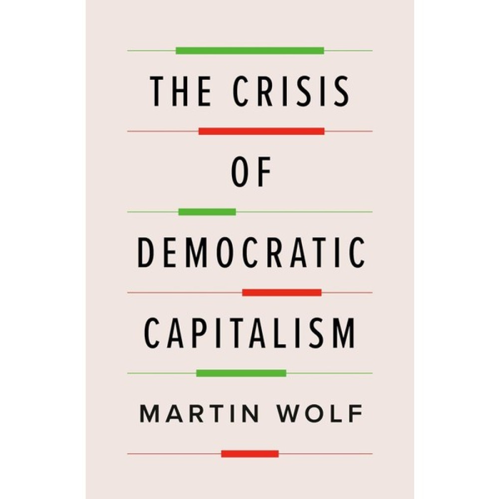 Crisis Of Democratic Capitalism - Martin Wolf Yabancı Dil Kitapları Fiyatı