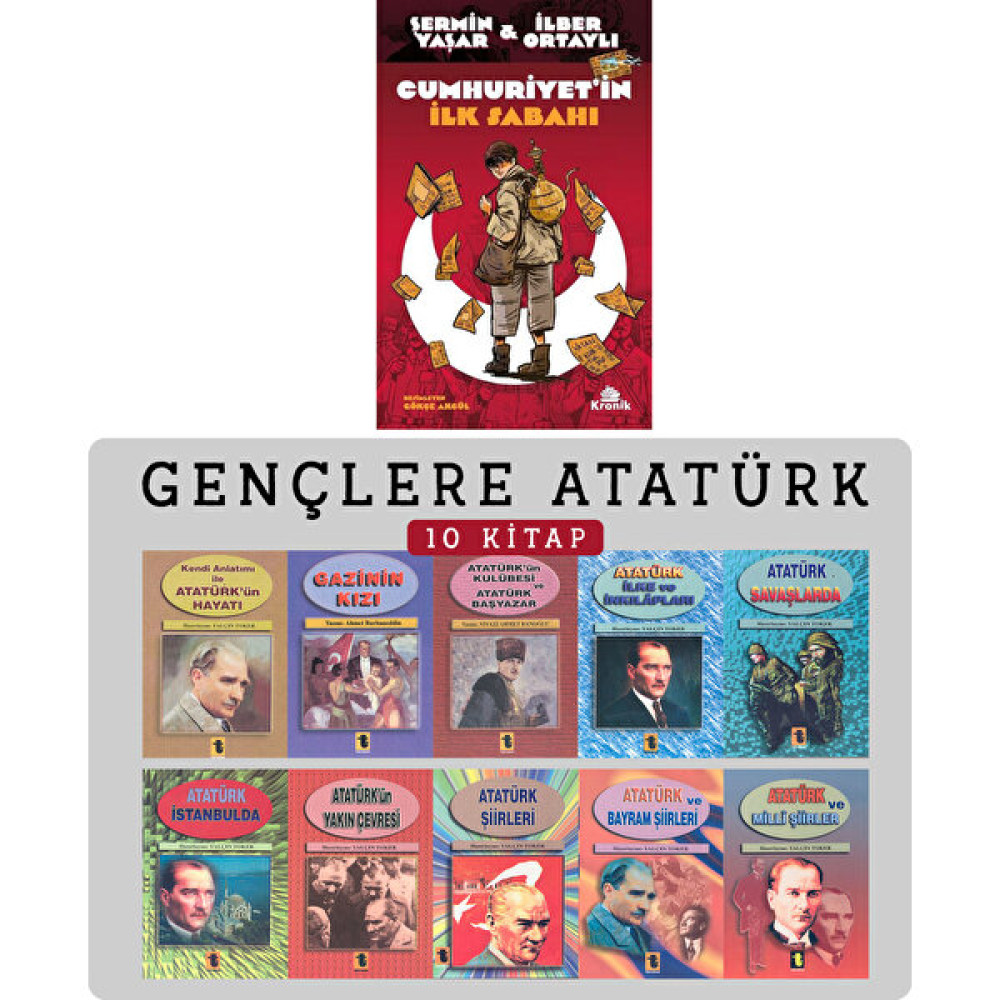 Cumhuriyetin Ilk Sabahı Ilber Ortaylı - Gençlere Atatürk Serisi 10 Kitap - Şermin Yaşar Çocuk Klasikleri Fiyatı