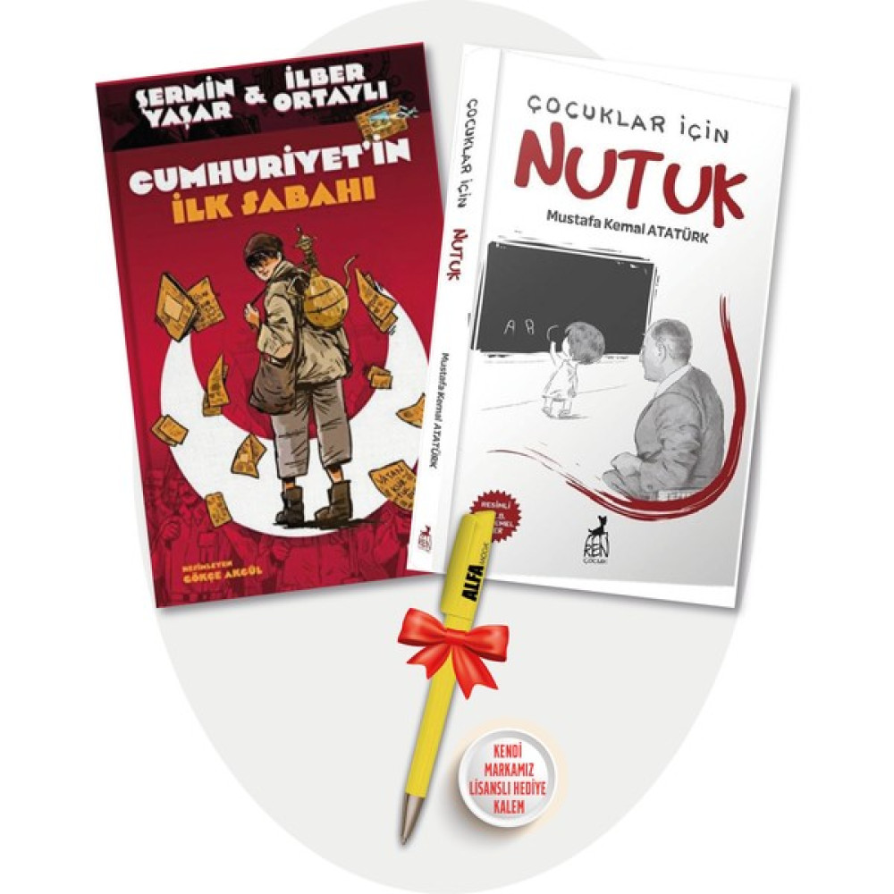 Cumhuriyet’in Ilk Sabahı (Şermin Yaşar & Ilber Ortaylı) + Çocuklar Için Nutuk - 2 Kitap + Alfa Kalem - Şermin Yaşar Çocuk Masal Fiyatı
