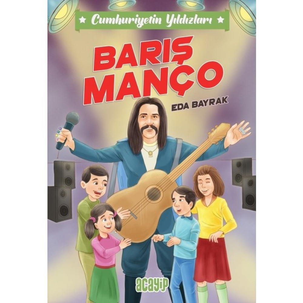 Cumhuriyetin Yıldızları 7: Barış Manço - Eda Bayrak Çocuk Öykü Fiyatı