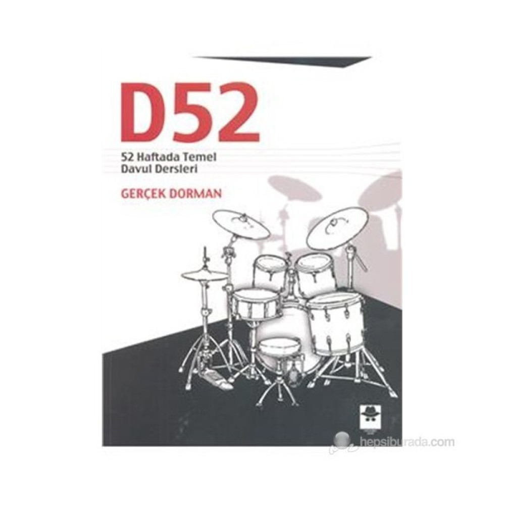 D52 52 Haftada Temel Davul Dersleri - Gerçek Dorman Müzik Fiyatı