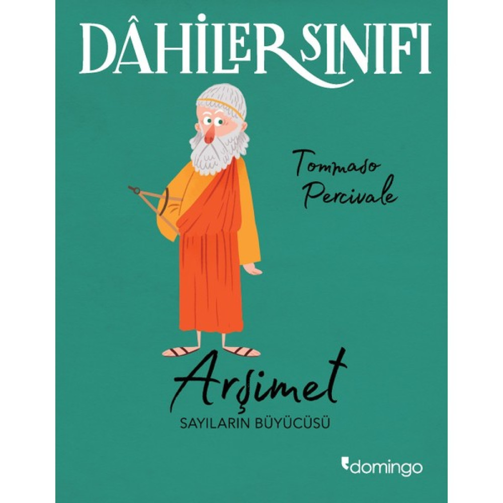 Dâhiler Sınıfı:arşimet Sayıların Büyücüsü - Tommaso Percivale Okul Öncesi Eğitici & Öğretici Kitaplar Fiyatı