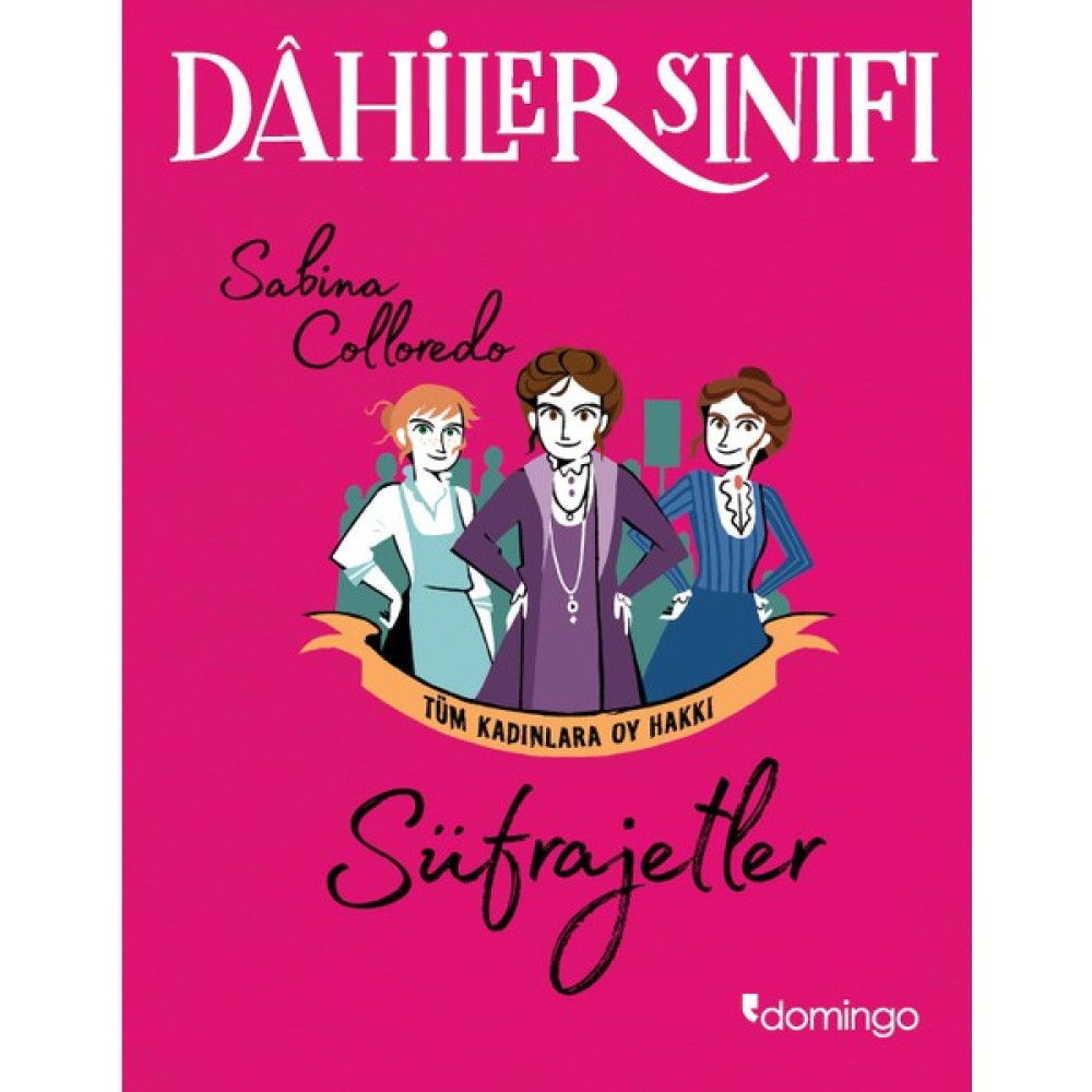 Dâhiler Sınıfı:süfrajetler Tüm Kadınlara Oy Hakkı - Sabina Colloredo Okul Öncesi Eğitici & Öğretici Kitaplar Fiyatı