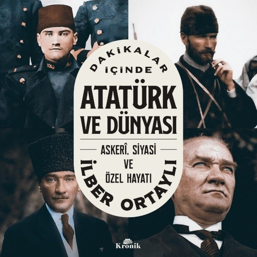 Dakikalar İçinde Atatürk ve Dünyası - İlber Ortaylı Türk Tarihi Fiyatı
