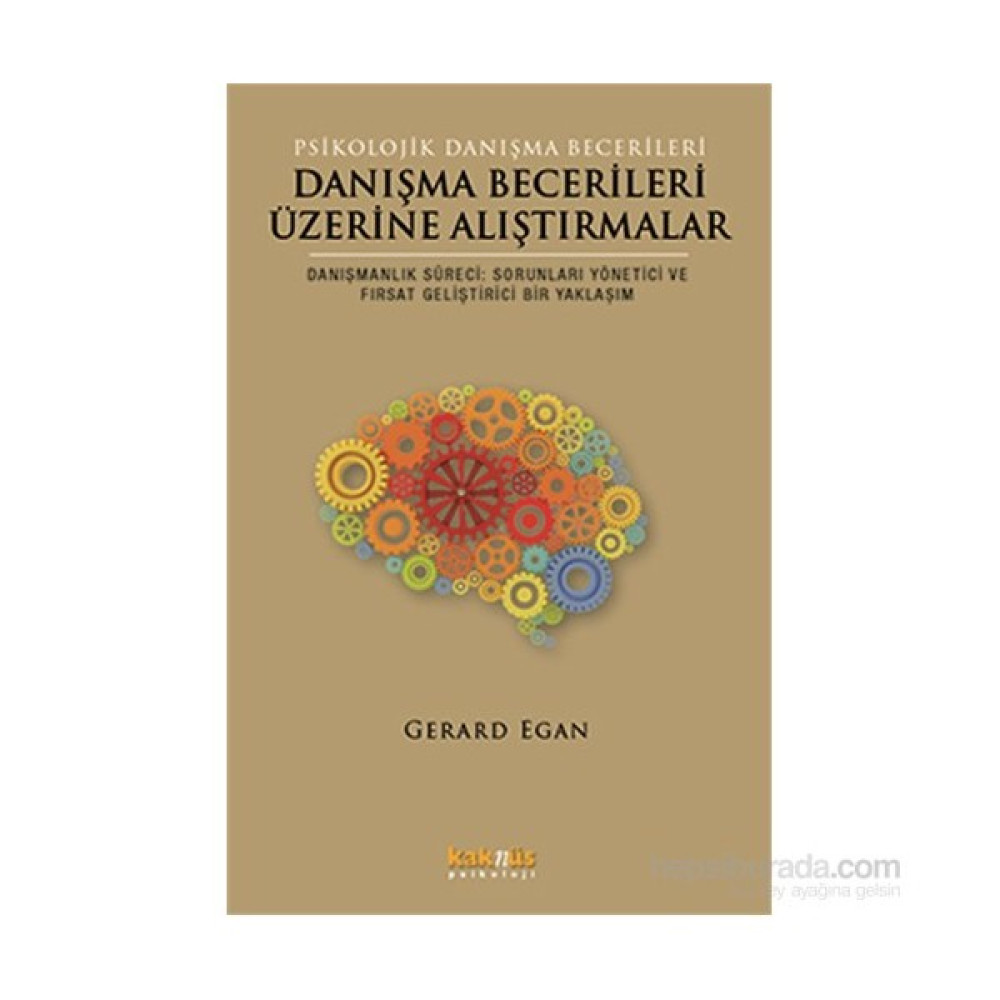 Danışma Becerileri Üzerine Alıştırmalar-Gerard Egan Kişisel Gelişim ve Psikoloji Fiyatı