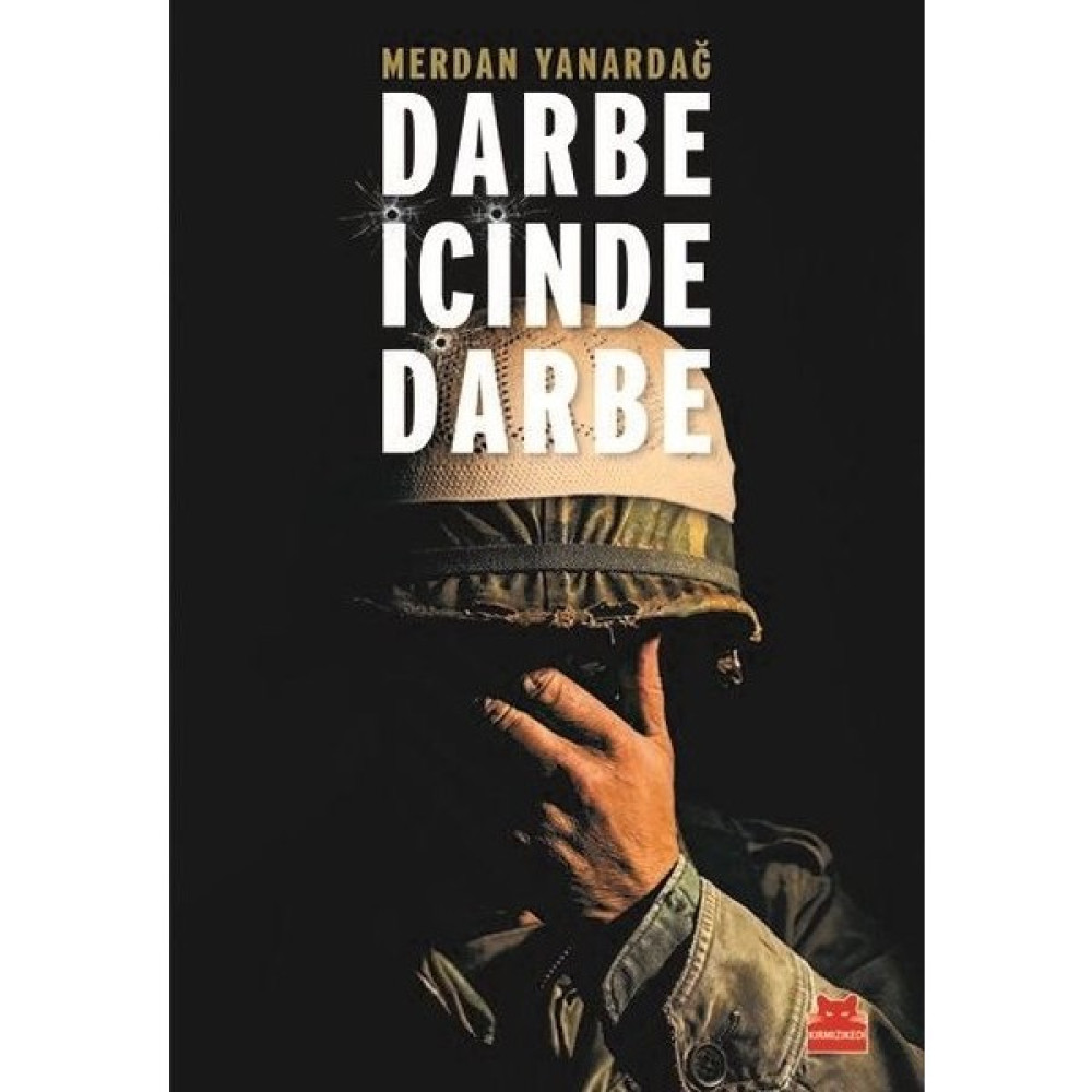Darbe İçinde Darbe-15 Temmuz Sürecinin Diyalektiği Tarih Fiyatı