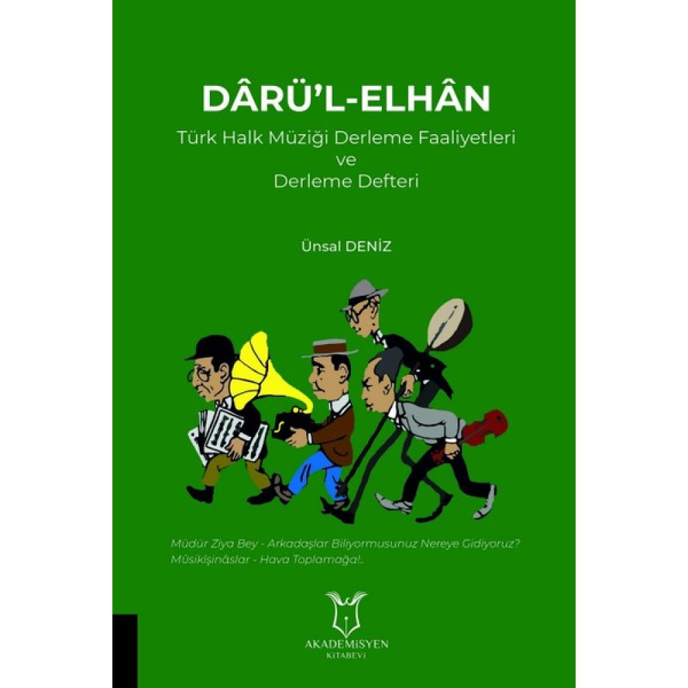 Dârü’l-Elhân Türk Halk Müziği Derleme Faaliyetleri ve Derleme Defteri İnceleme Kitapları Fiyatı
