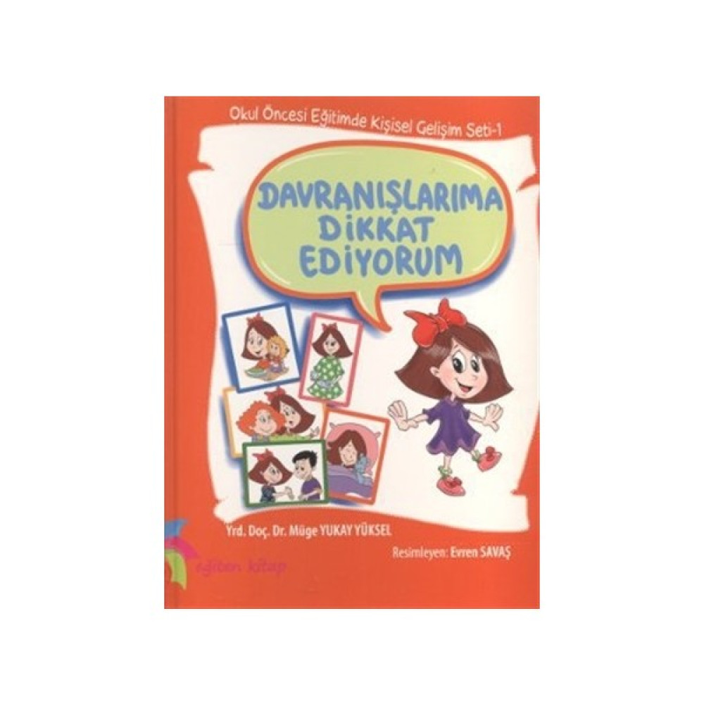 Davranışlarıma Dikkat Ediyorum Okul Öncesi Eğitici & Öğretici Kitaplar Fiyatı