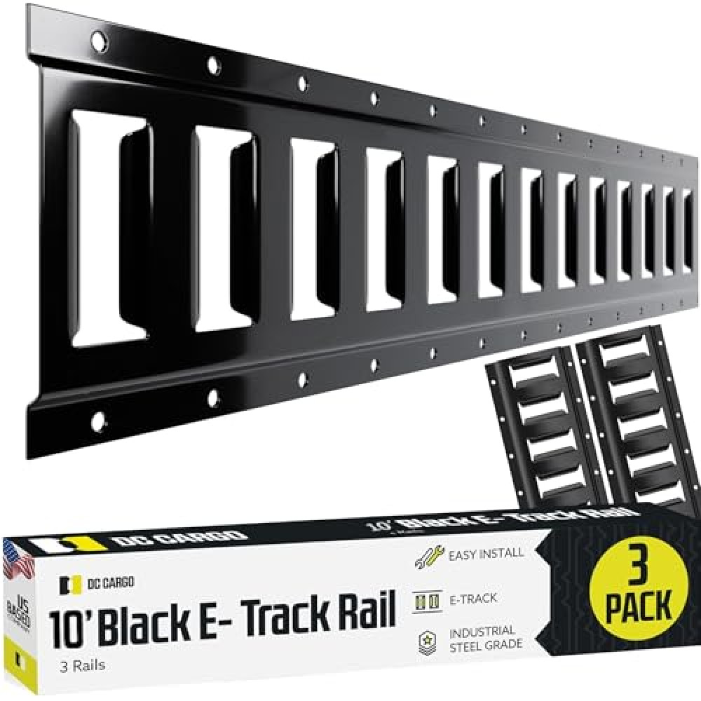 DC Cargo - E Track Tie Down Rail Kit 10' (3 Pack) for Garages, Vans, Trailers, Motorcycle Tie Downs, ATV Mountings - ETrack Bar Rails – Powder-Coat Black - Secure Cargo & Heavy Loads Up to 2,000 lbs