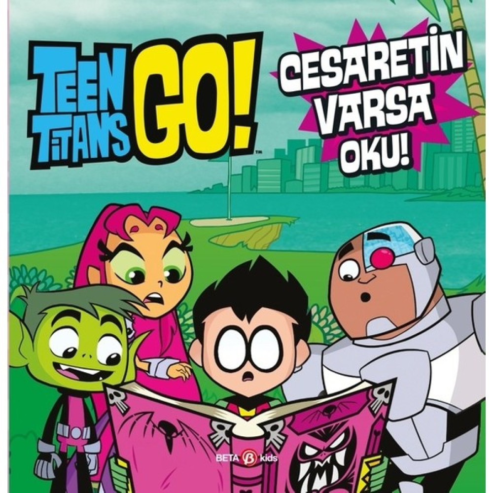 Dc Comics - Teen Titans Go! Cesaretin Varsa Oku!(Ciltli) - Jonathan Evans Çocuk Masal Fiyatı