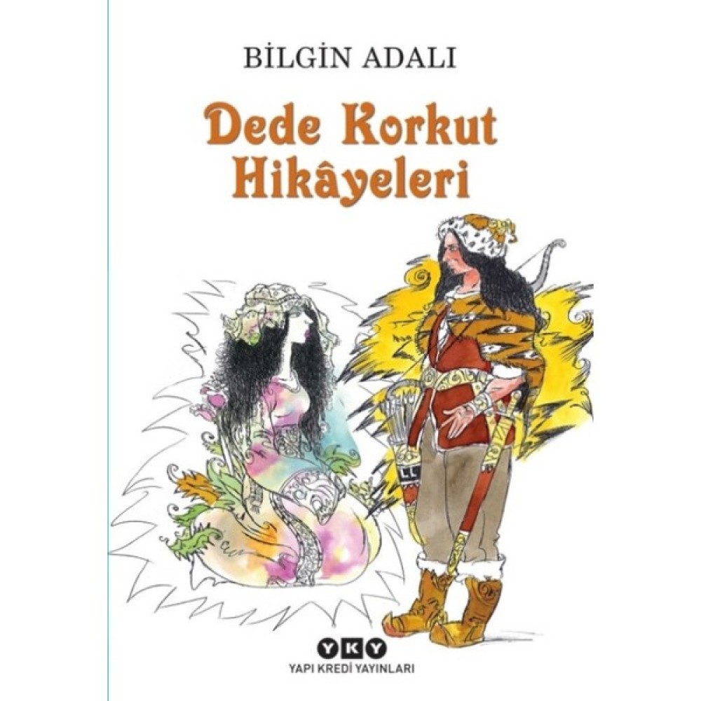 Dede Korkut Hikayeleri - Bilgin Adalı Çocuk Öykü Fiyatı