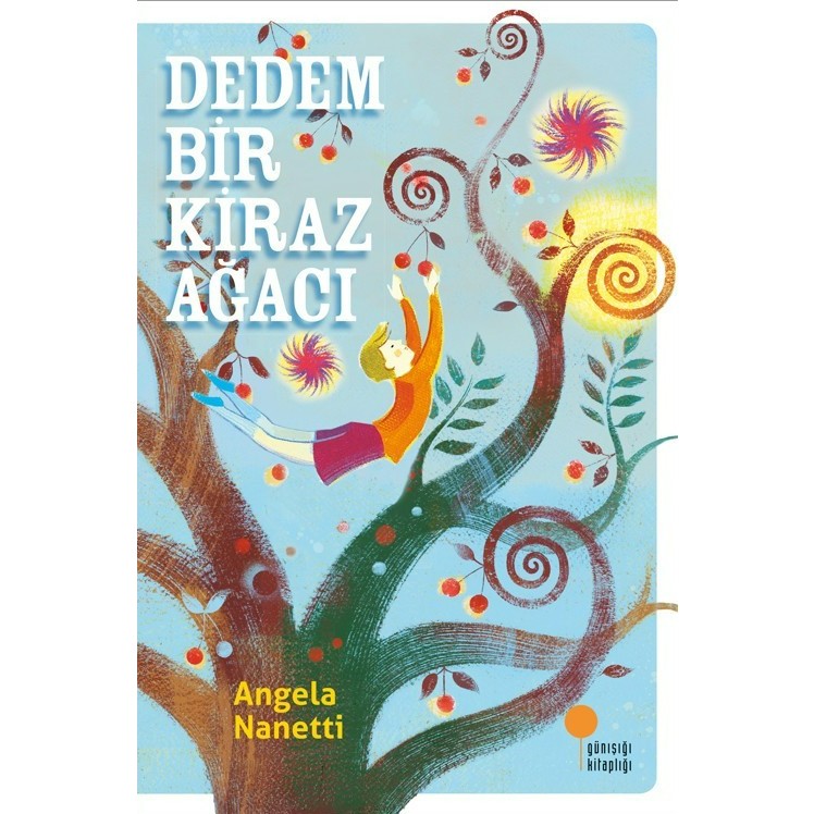 Dedem Bir Kiraz Ağacı - Angela Nanetti Diğer Fiyatı