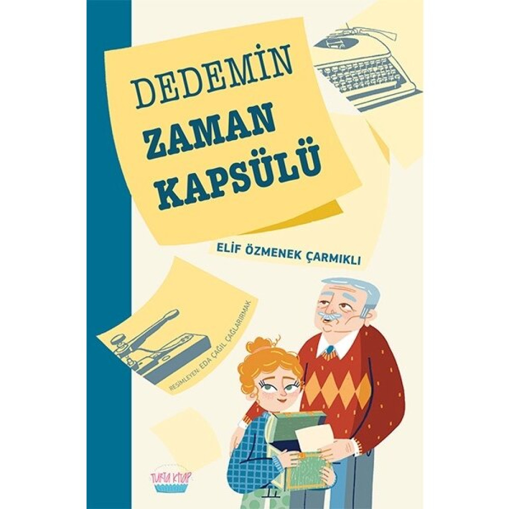 Dedemin Zaman Kapsülü - Elif Özmenek Çarmıklı Çocuk Öykü Fiyatı