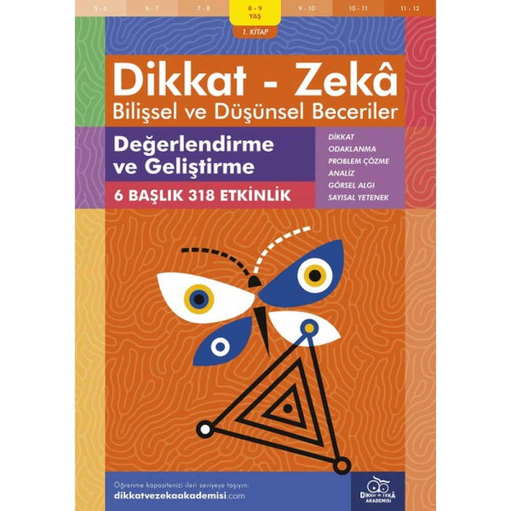 Değerlendirme ve Geliştirme (8 - 9 Yaş 1. Kitap, 318 Etkinlik) / Dikkat – Zekâ & Bilişsel ve Düşünsel Beceriler - Andrew Baines Zihinsel Gelişim Kitapları Fiyatı
