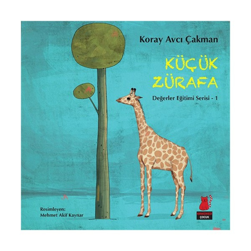 Değerler Eğitimi Serisi 1: Küçük Zürafa - Koray Avcı Çakman Okul Öncesi Eğitici & Öğretici Kitaplar Fiyatı