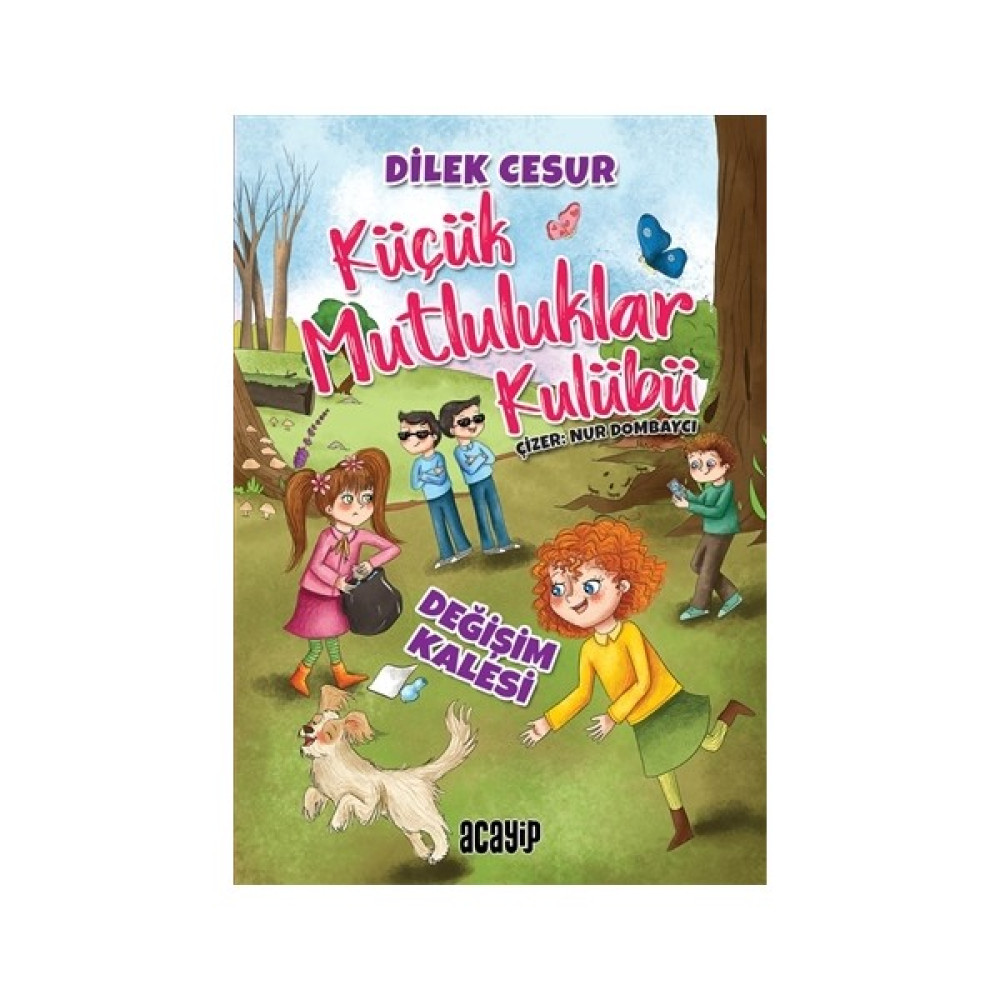 Değişim Kalesi - Küçük Mutluluklar Kulübü - Dilek Cesur Çocuk Öykü Fiyatı