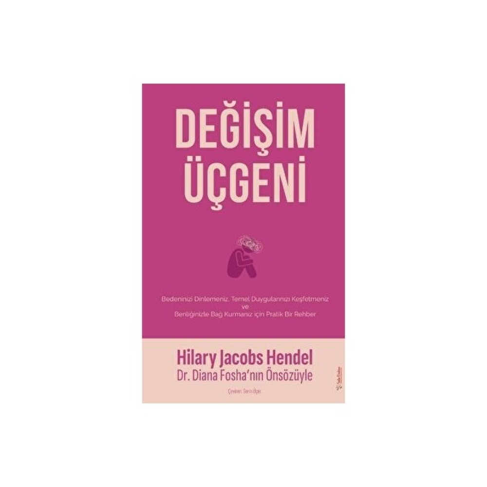 Değişim Üçgeni - Hilary Jacobs Hendel Kişisel Gelişim ve Psikoloji Fiyatı