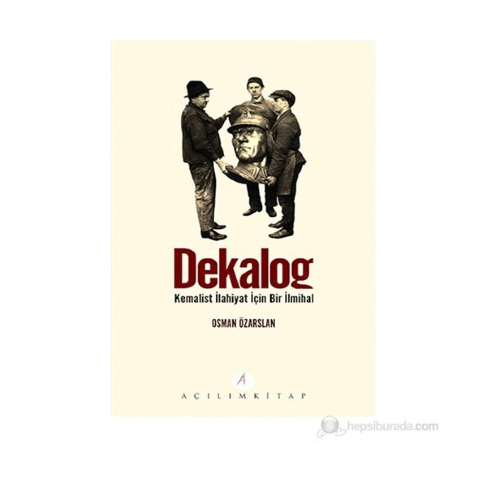Dekalog- Kemalist İlahiyat İçin Bir İlmihal-Osman Özarslan Tarih Fiyatı