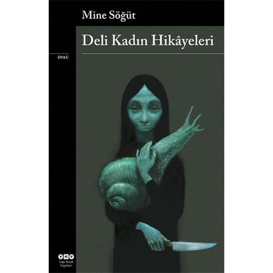 DELI KADIN HIKÂYELERI - MINE SÖĞÜT