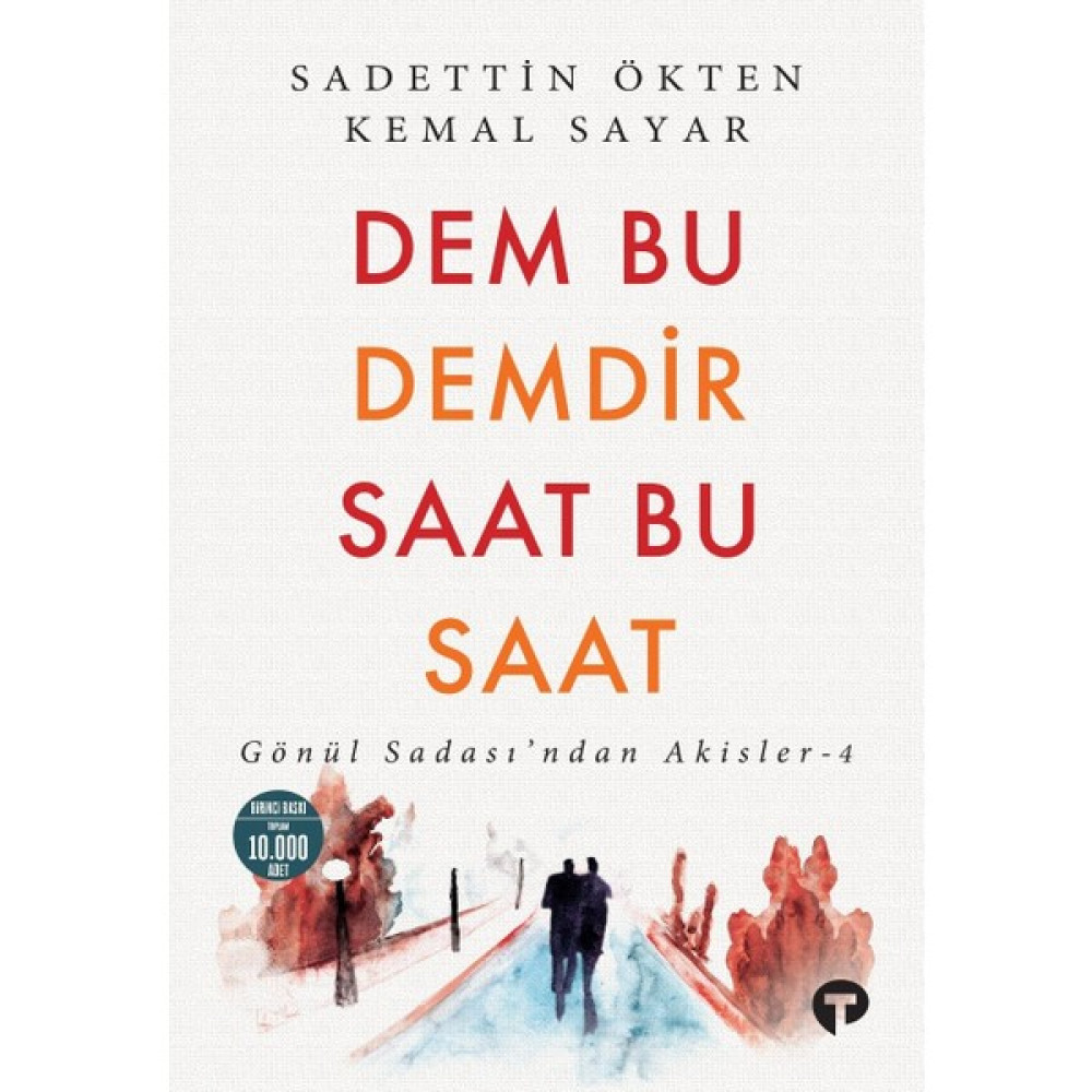 Dem Bu Demdir Saat Bu Saat Gönül Sadası’ndan Akisler - 4 - Sadettin Ökten, Kemal Sayar Türk Edebiyatı Fiyatı