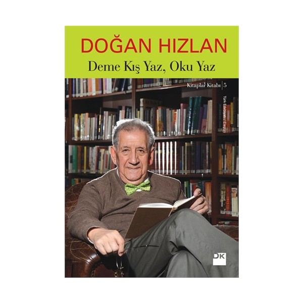 Deme Kış Yaz, Oku Yaz - Doğan Hızlan Deneme - İnceleme Fiyatı