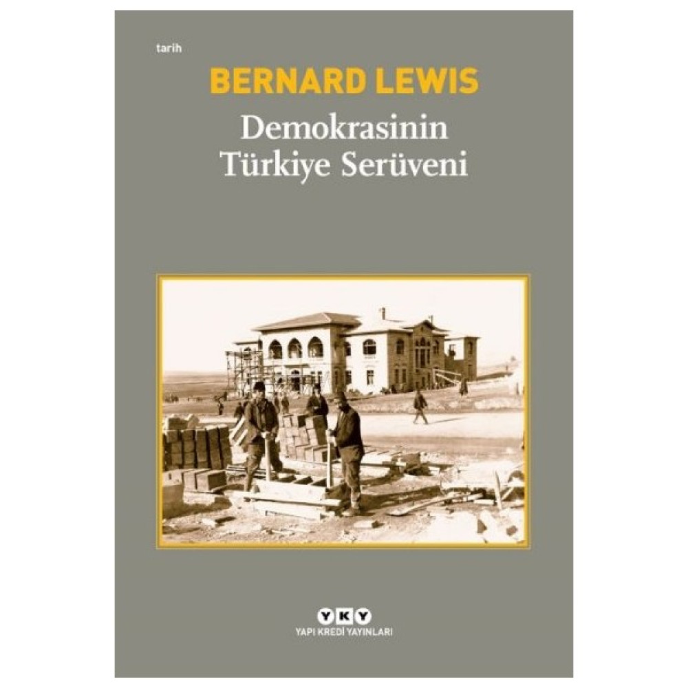 Demokrasi'nin Türkiye Serüveni-Bernard Lewis Yakın Türkiye Tarihi Fiyatı
