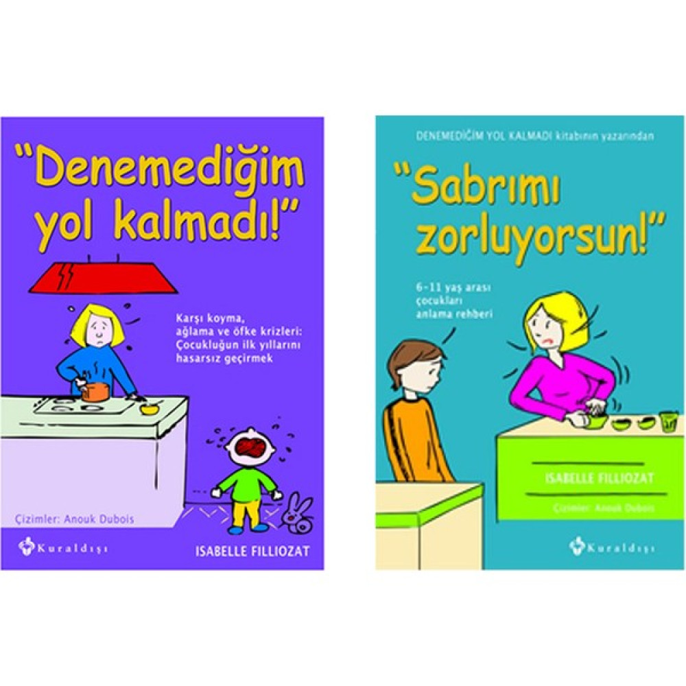 Denemediğim Yol Kalmadı! - Sabrımı Zorluyorsun! - 2 Kitap Set - Isabelle Filliozat Çocuk Bakımı Kitapları Fiyatı