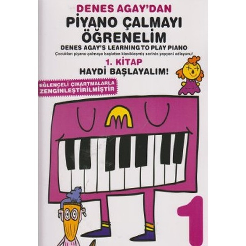 Denes Agaydan Piyano Çalmayı Öğrenelim 1. Kitap Haydi Başlayalım - Denes Agay Müzik Fiyatı