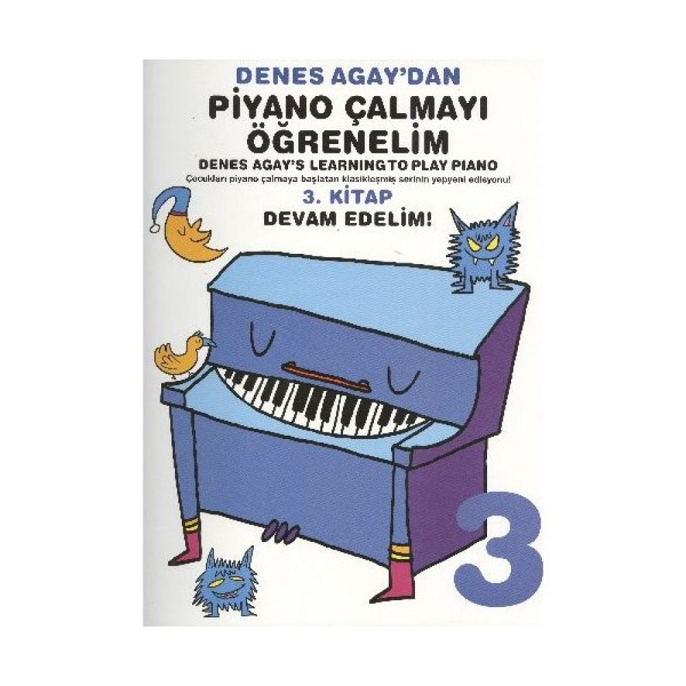Denes Agaydan Piyano Çalmayı Öğrenelim 3. Kitap Devam Edelim - Denes Agay Müzik Fiyatı
