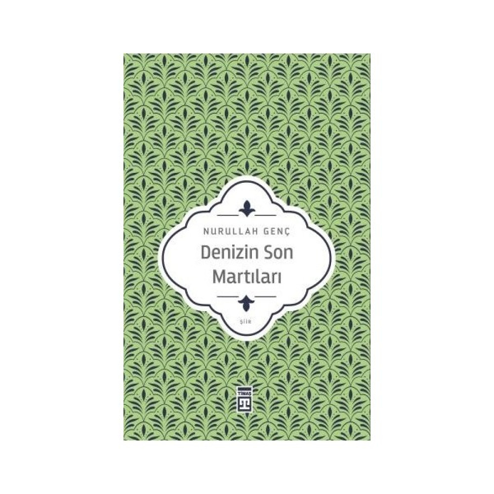 Denizin Son Martıları - Nurullah Genç Şiir Kitapları Fiyatı